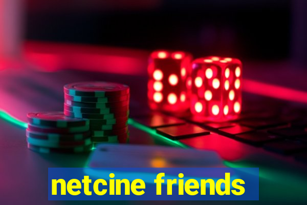 netcine friends